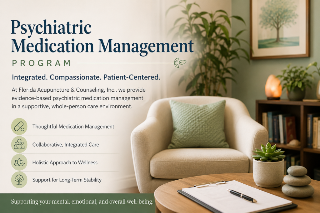 Calming psychiatric medication management office with comfortable seating, wellness décor, and information about integrated, patient-centered mental health care at Florida Acupuncture & Counseling, Inc.